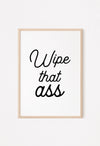 Black White Bathroom Decor - Wipe That Ass Bathroom Picture