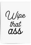 Black White Bathroom Decor - Wipe That Ass Bathroom Picture