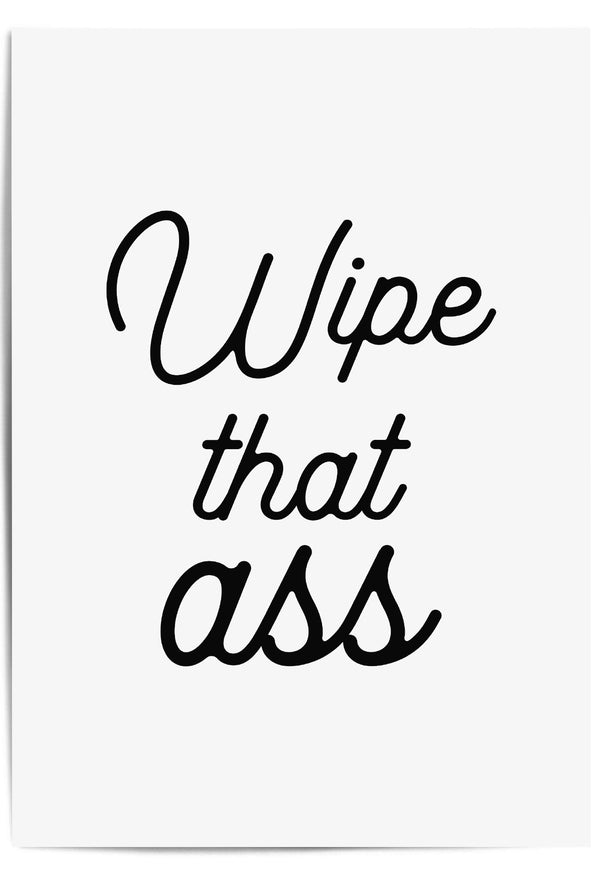 Black White Bathroom Decor - Wipe That Ass Bathroom Picture