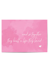 And So Together They Built a Life They Loved – Pink Quote Wall Art Print