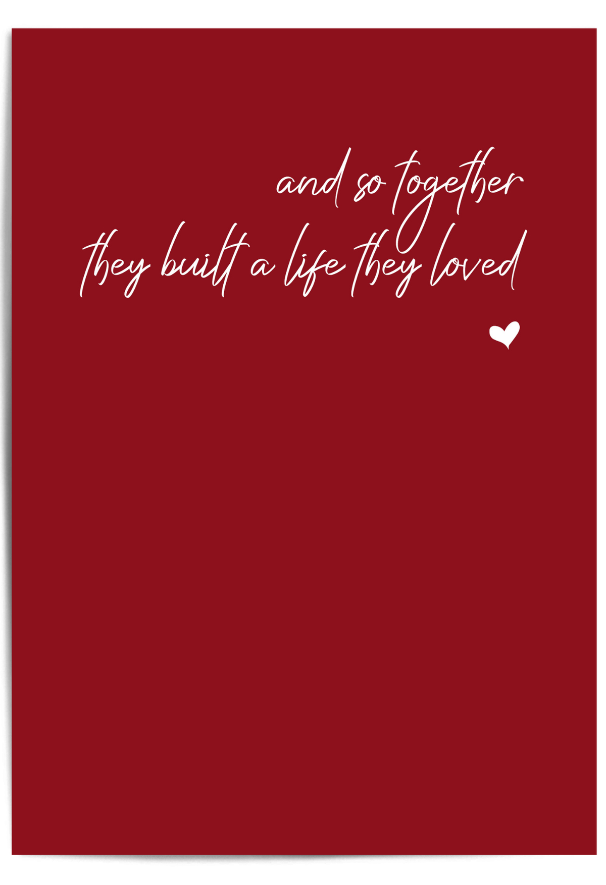 Red background with white text 'and so together they built a life they loved' and a heart symbol.