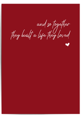 Red background with white text 'and so together they built a life they loved' and a heart symbol.