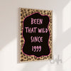 Been that wild since 1999 leopard print wall art with pink typography in gold frame