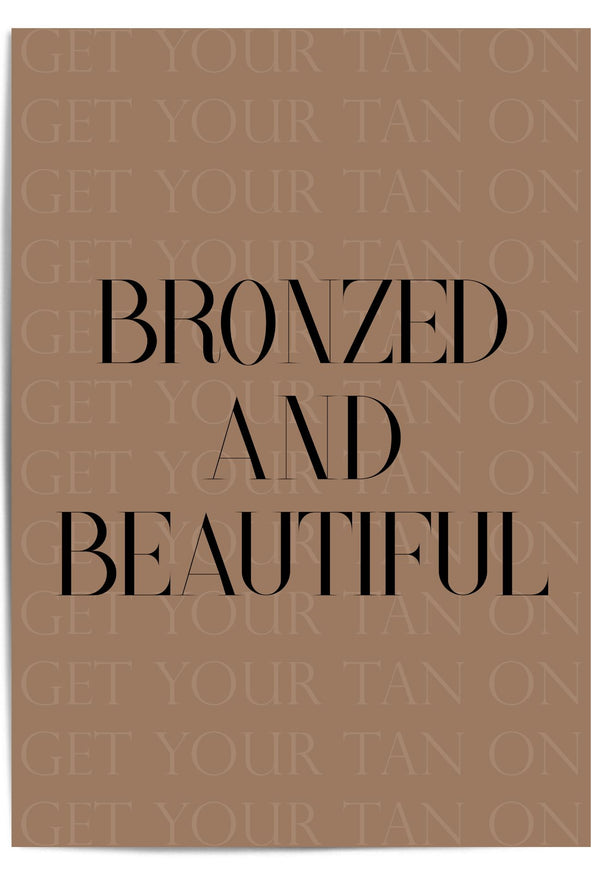 Bronzed and Beautiful, Tanning Salon, Tanning Studio Signs,Spray Tanning Quotes, Spray Tan Prints, Spray Tan Artist, Spray Tan Business,
