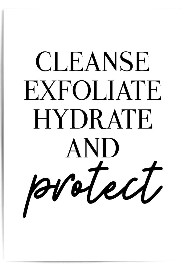 cleanse exfoliate hydrate and protect