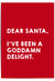 'Dear Santa, I've been a goddamn delight.'