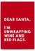 'Dear Santa, I'm unwrapping wine and red flags.'