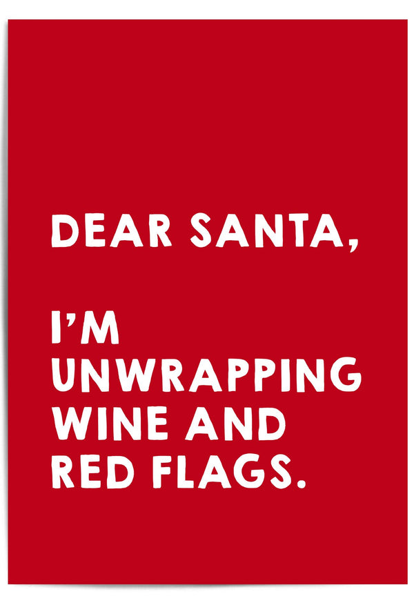 'Dear Santa, I'm unwrapping wine and red flags.'