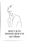 don't just imagine results see them skin care quote