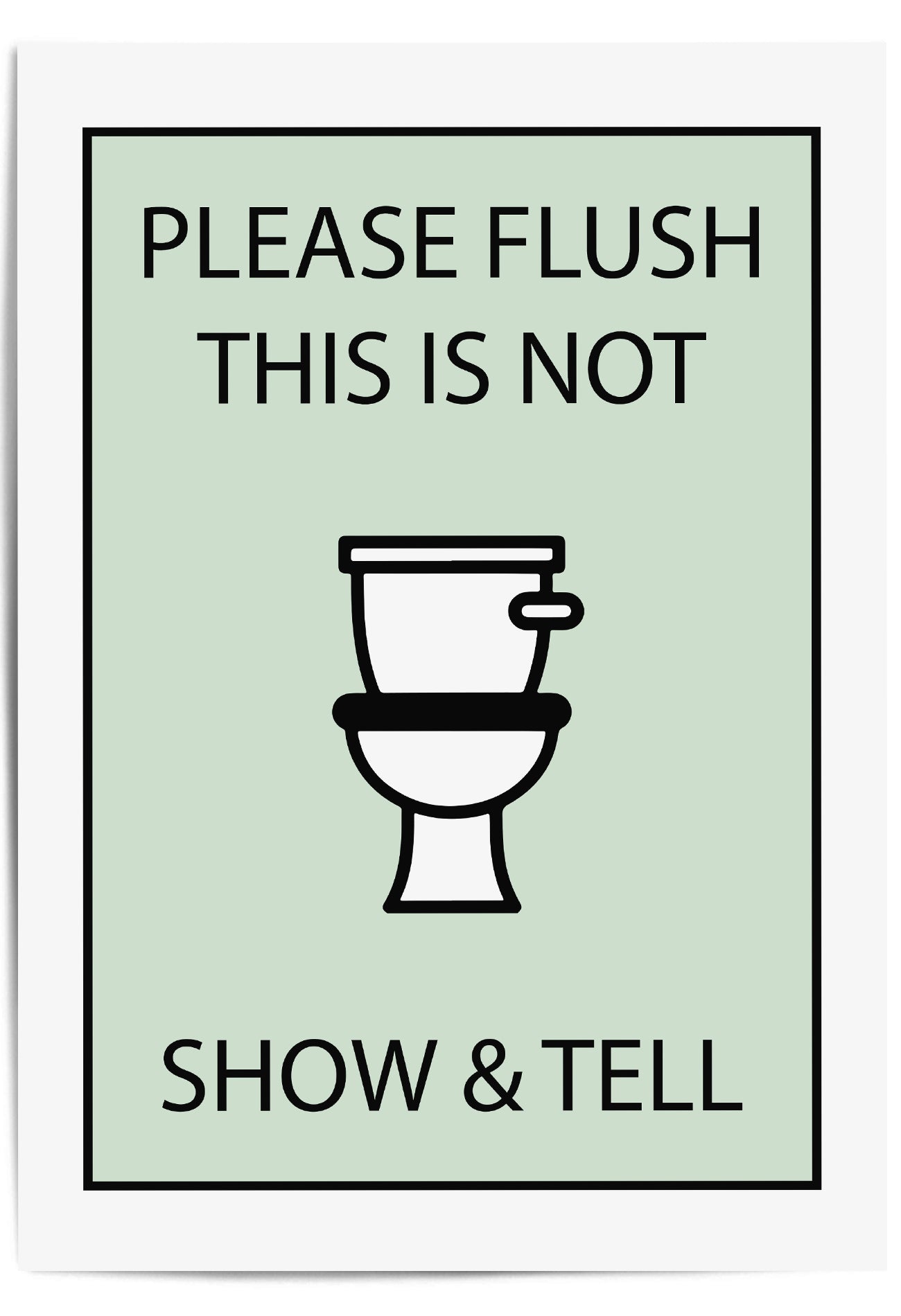 please flush this is not show and tell