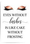 eyes without lashes is like cake without frosting