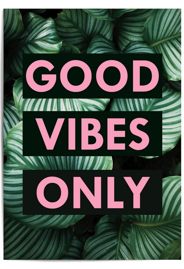 GOOD VIBES ONLY TROPICAL PINK POSYER