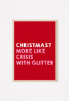 Christmas Crisis With Glitter Funny Christmas Wall Art – Red & Pink Humour Print | Modern Festive Decor
