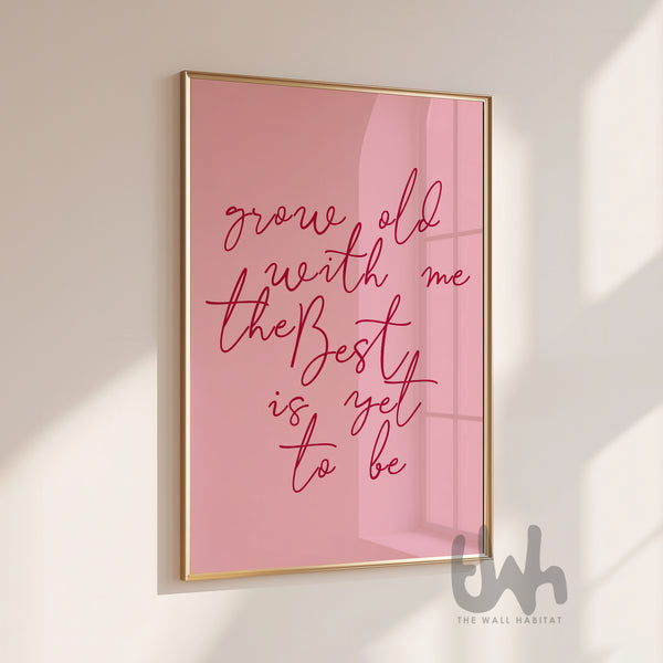 Grow old with me the best is yet to be romantic wall art print in blush pink with handwritten typography