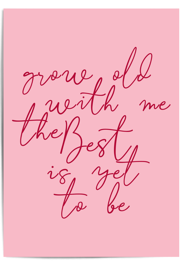 Grow old with me the best is yet to be romantic wall art print in blush pink with handwritten typography