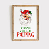 Funny Christmas Bathroom Wall Art – He Sees You When You're Pooping | Vintage Santa Digital Download
