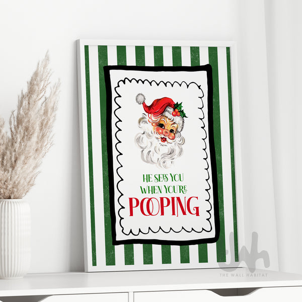 Funny Christmas Bathroom Wall Art – Retro Santa “He Sees You When You’re Pooping” Print | Humorous Holiday Decor | Green Striped Santa Poster