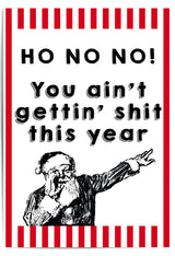 retro santa with text 'HO NO NO! You ain't gettin' sh*t this year' on a red and white striped background
