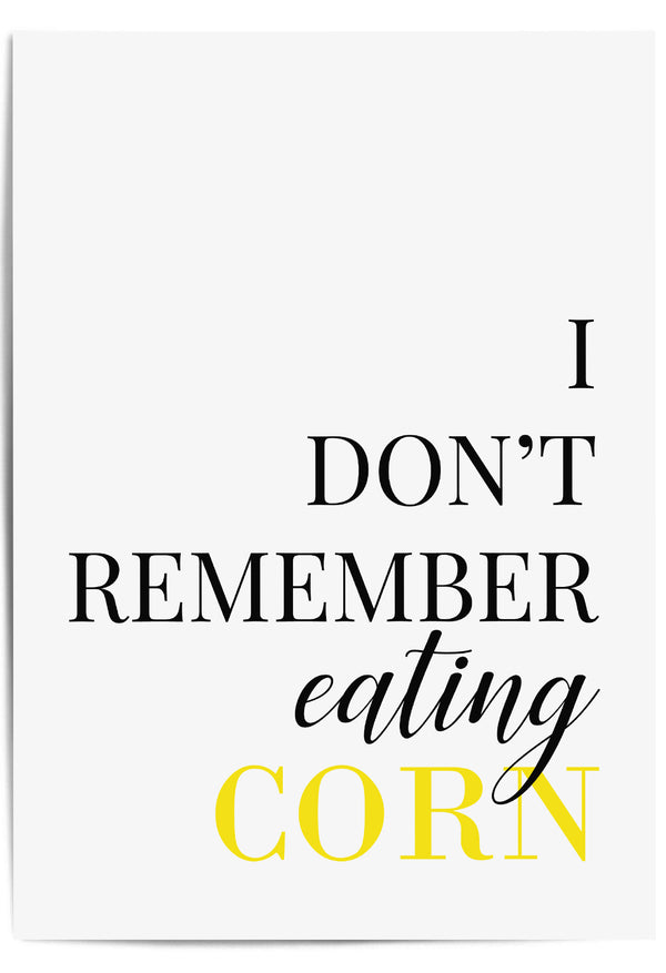 funny bathroom sign I dont remember eating corn