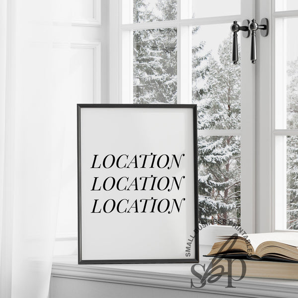 Real Estate Office Decor, Realtor Wall Art, Real Estate Marketing, Location Location, Realtor Branding, Modern Office Decor, Realtor Quotes