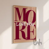 Love You More Burgundy & Tan Wall Art – Romantic Typography Print