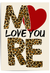 Love you more leopard print wall art with bold typography and red heart design