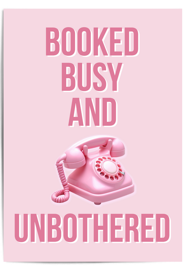 Booked busy and unbothered pink wall art print