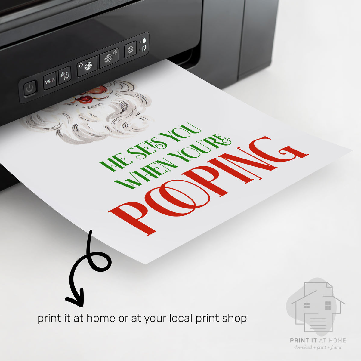 Digital Christmas bathroom wall art printable featuring funny Santa pooping quote emerging from home printer