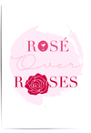 Rosé Over Roses Galentines Day wall art with pink background and rose illustration