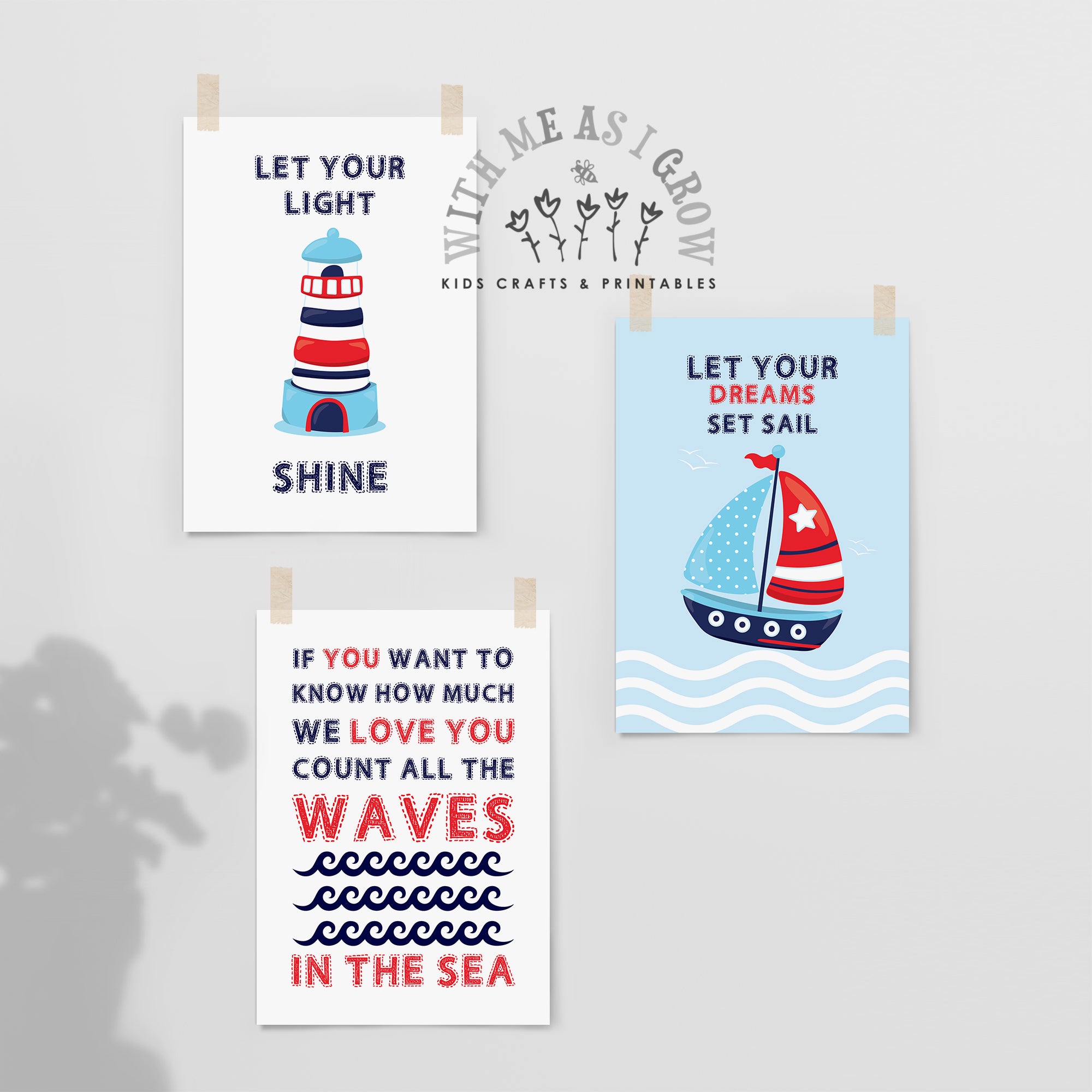 Three nautical-themed art prints for kids, clipped to a light gray wall. The prints feature illustrations of a lighthouse and a sailboat with inspirational quotes: 'LET YOUR LIGHT SHINE', 'LET YOUR DREAMS SET SAIL', and 'IF YOU WANT TO KNOW HOW MUCH WE LOVE YOU COUNT ALL THE WAVES IN THE SEA'.