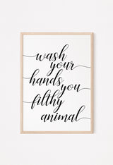 wash your hands you filthy animal sign