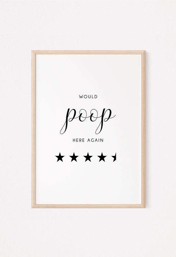 Black and White Bathroom Pictures - Would Poop Here Again Bathroom Print