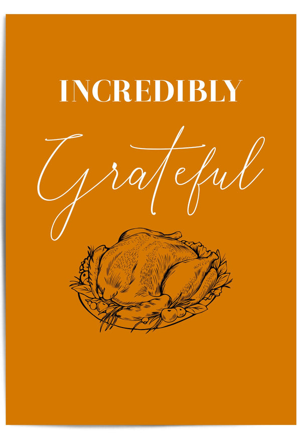 Incredibly Grateful – Thanksgiving Turkey Wall Art Print