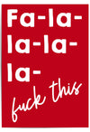 Funny Christmas Wall Art – “Fa-La-La… F*ck This” Red Holiday Decor | Sarcastic Christmas Print | Funny Holiday Wall Art | Modern Christmas Decor PRINT
