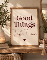 Good Things Take Time motivational print in natural oak frame
