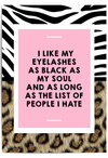 Leopard print quote wall art with pink centre reading “I like my eyelashes as black as my soul” in bold black typography.