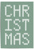 Text 'CHRISTMAS' in white knitted font on a green background