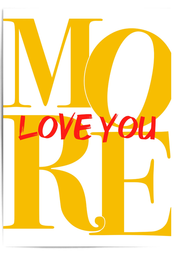 Love You More Yellow & Red Typography Print