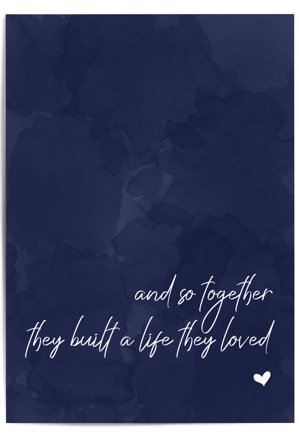 navy blue and so together they built a life they loved wall art print close up