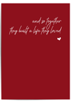 Red background with white text 'and so together they built a life they loved' and a heart symbol.