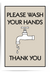 please wash you hands sign in black and beige