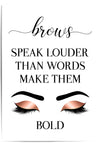 Brows Speak Louder Than Words, Eyebrows wall art, Eyebrow Print, Microblading Print, Beauty Salon Decor, Makeup Room Print, Eyebrows Quotes, Brow Technician, brows mapping