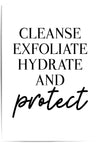 cleanse exfoliate hydrate and protect