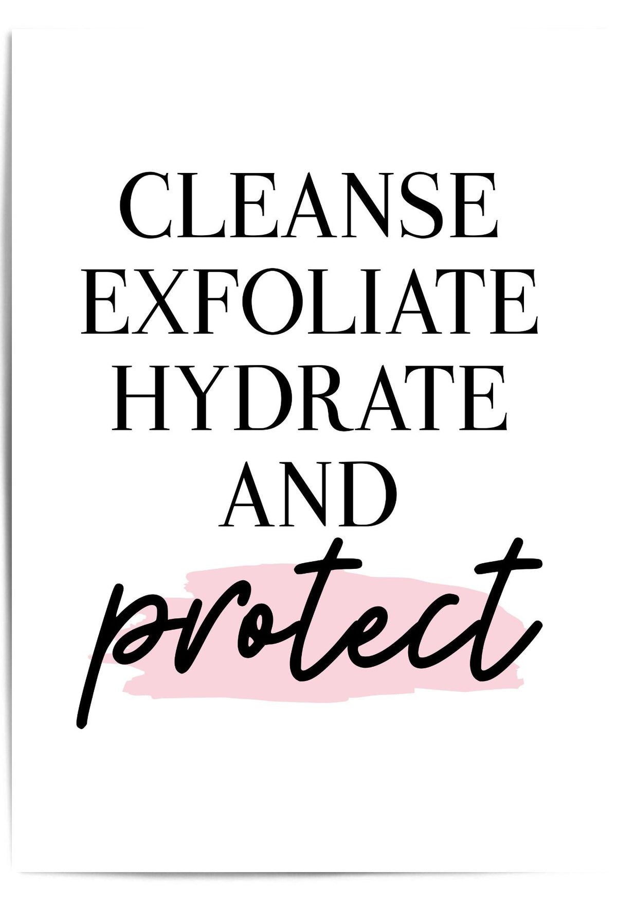 cleanse exfoliate hydrate and protect