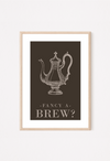 fancy a brew dark brown kitchen poster print