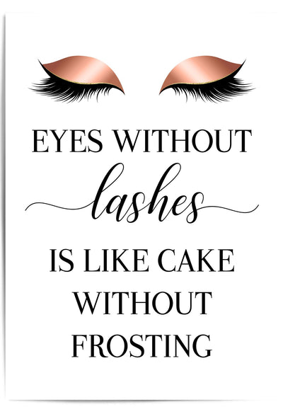 eyes without lashes is like cake without frosting