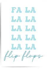 fa la la la flip flops print