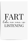 fart like no one is listening bathroom sign