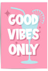 Cartoon cocktail glass with 'Good Vibes Only' text on a pink background