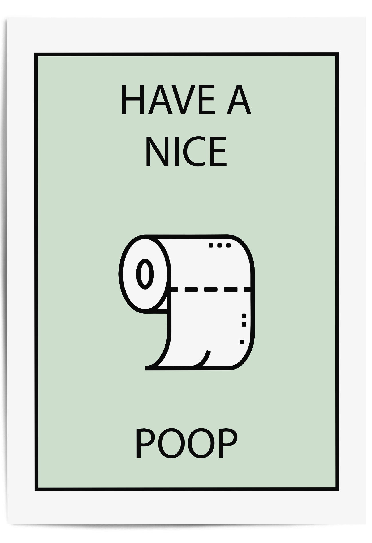 have a nice poop bathroom prints